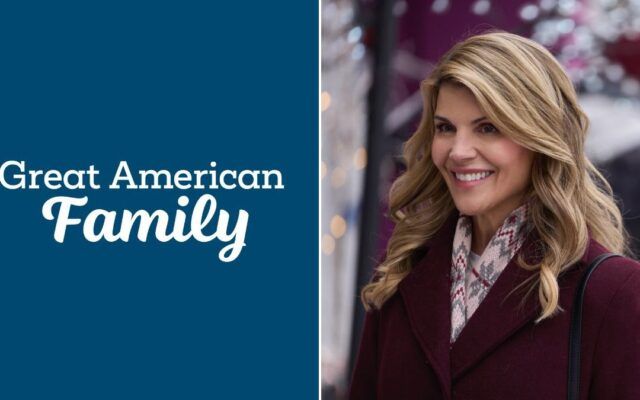 Great American Family, #GreatAmericanFamily, Lori Loughlin