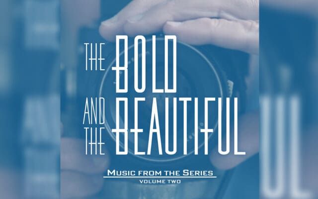 The Bold and the Beautiful (Music from the Series Volume Two), The Bold and the Beautiful, The Bold & the Beautiful, Bold and the Beautiful, Bold & the Beautiful, Bold and Beautiful, Bold & Beautiful, B&B, #BoldandBeautiful